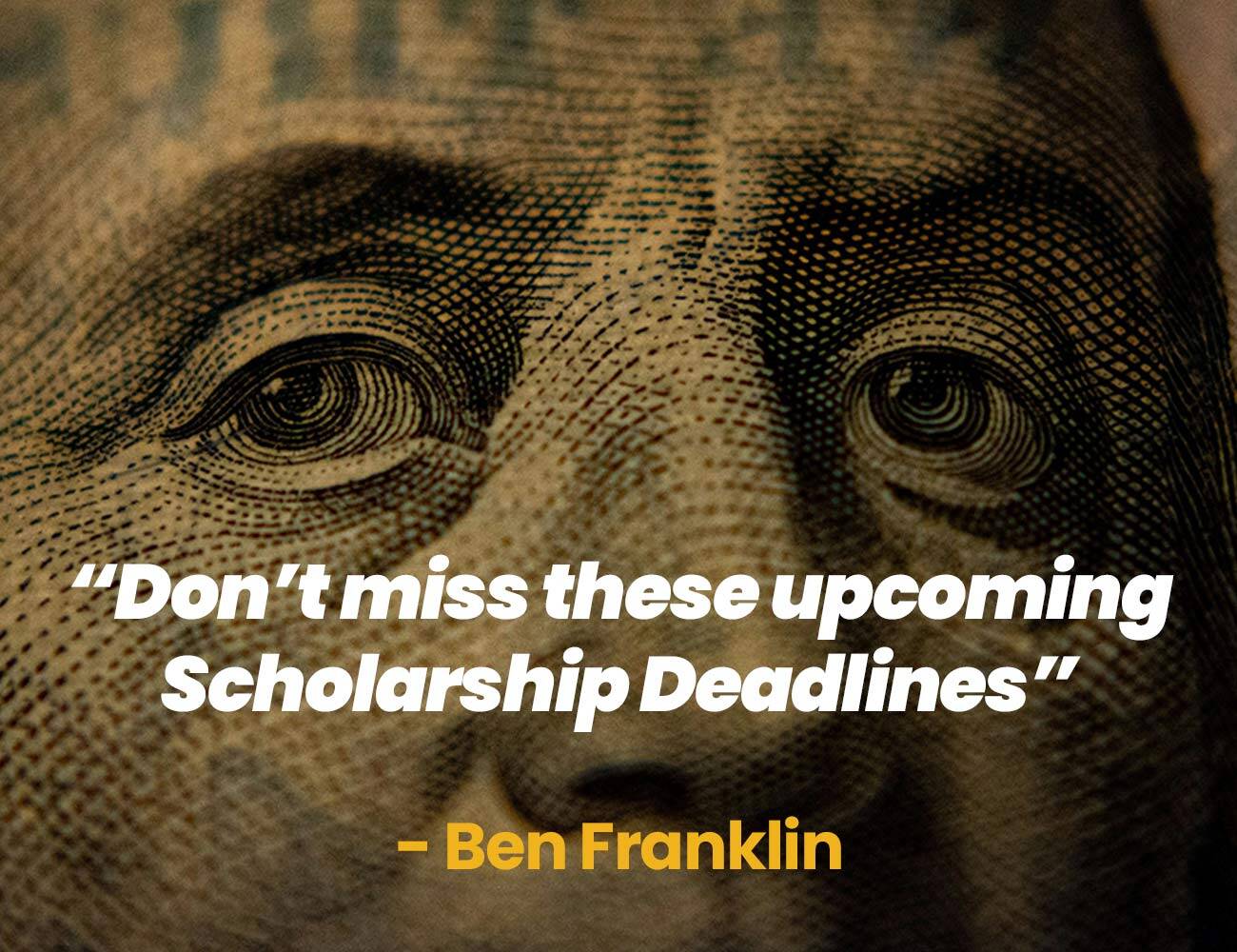 Don't miss these upcoming scholarship deadlines